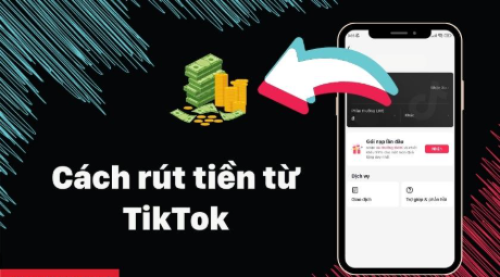 Cách rút tiền từ Tiktok sau khi thực hiện các nhiệm vụ